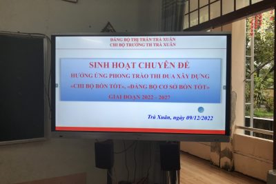 SINH HOẠT CHUYÊN ĐỀ “CHI BỘ BỐN TỐT”, “ĐẢNG BỘ CƠ SỞ BỐN TỐT” GIAI ĐOẠN 2022- 2027